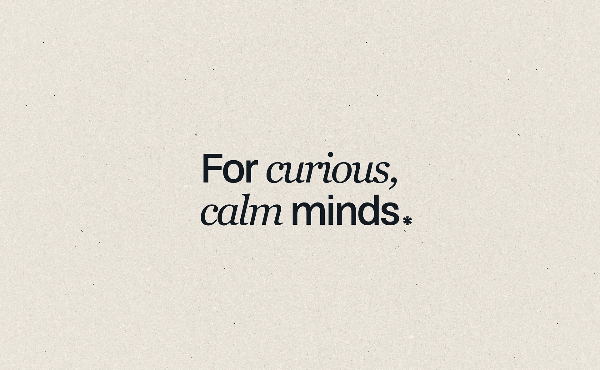 Calm minds
