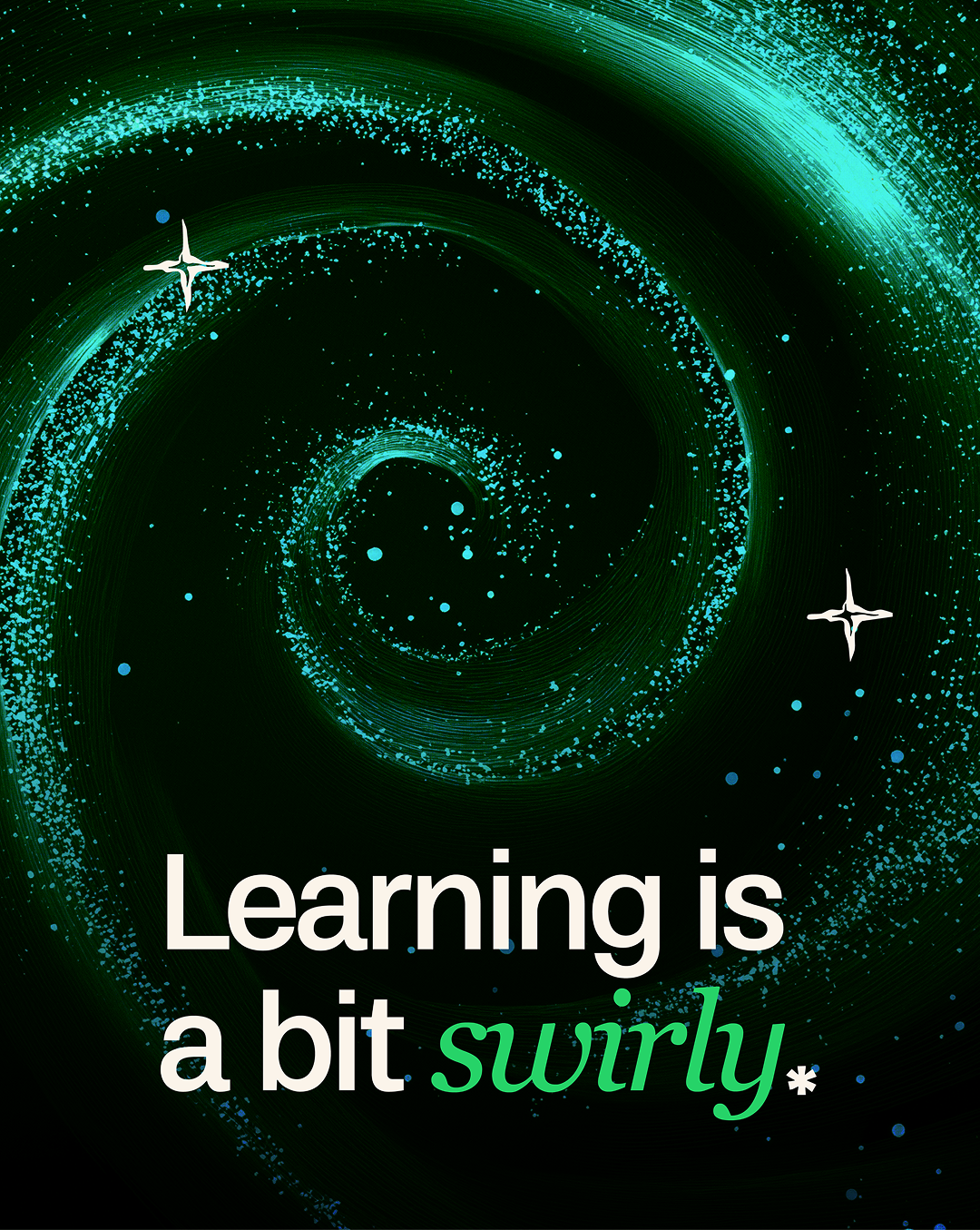 Illustrated space swirl graphic with phrase on top learning is a bit swirly